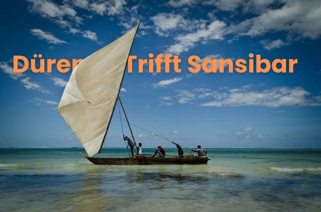 Düren Trifft Sansibar